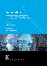 Sostenibilità. Profili giuridici, economici e manageriali delle PMI italiane