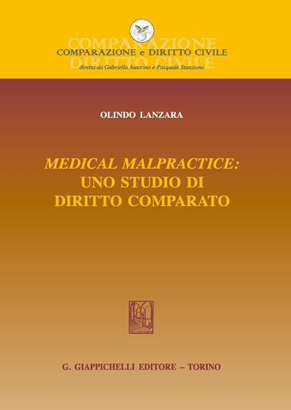 Medical malpractice: uno studio di diritto comparato - Olindo Lanzara - copertina