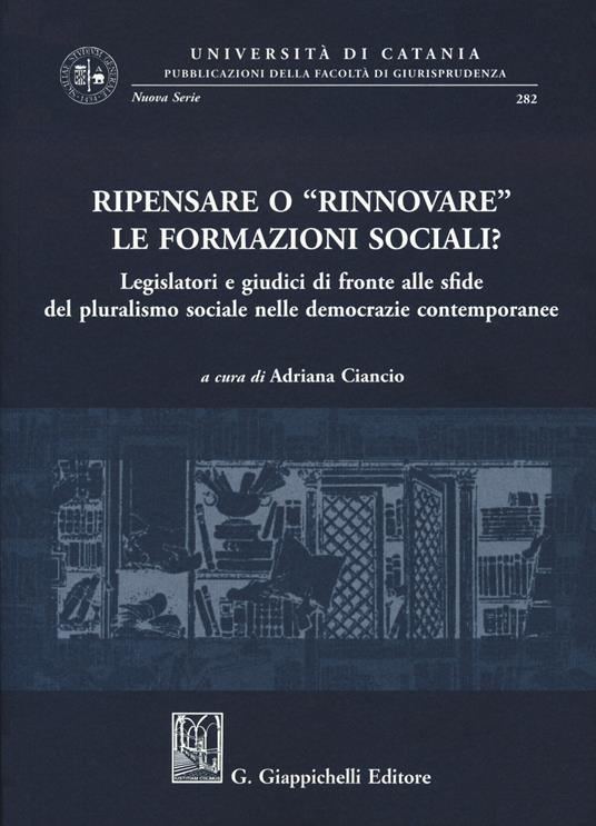 Ripensare o «rinnovare» le formazioni sociali? Legislatori e giudici di fronte alle sfide del pluralismo sociale nelle democrazie contemporanee - copertina