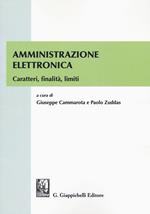 Amministrazione elettronica. Caratteri, finalità, limiti