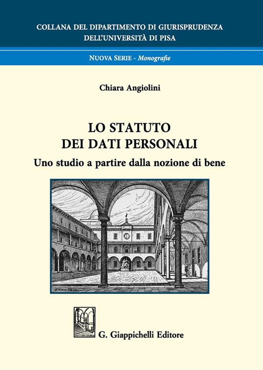 Lo statuto dei dati personali. Uno studio a partire dalla nozione di bene - Chiara Angiolini - copertina