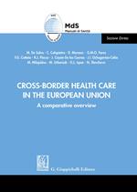 Cross-border health care in the European Union. A comparative overview