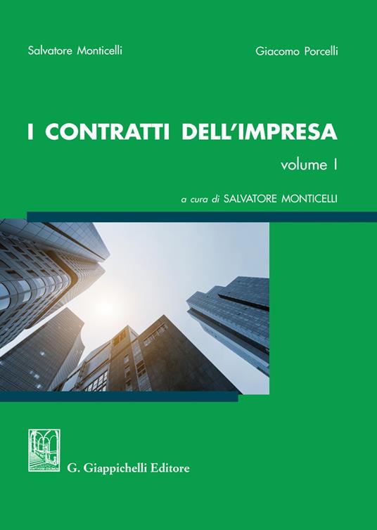 I contratti dell'impresa. Vol. 1 - Salvatore Monticelli,Giacomo Porcelli - copertina