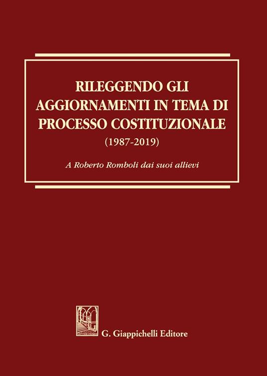 Rileggendo gli aggiornamenti in tema di processo costituzionale (1987-2019) - copertina