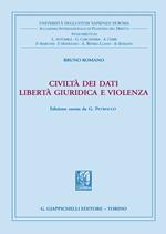 Civiltà dei dati. Libertà giuridica e violenza