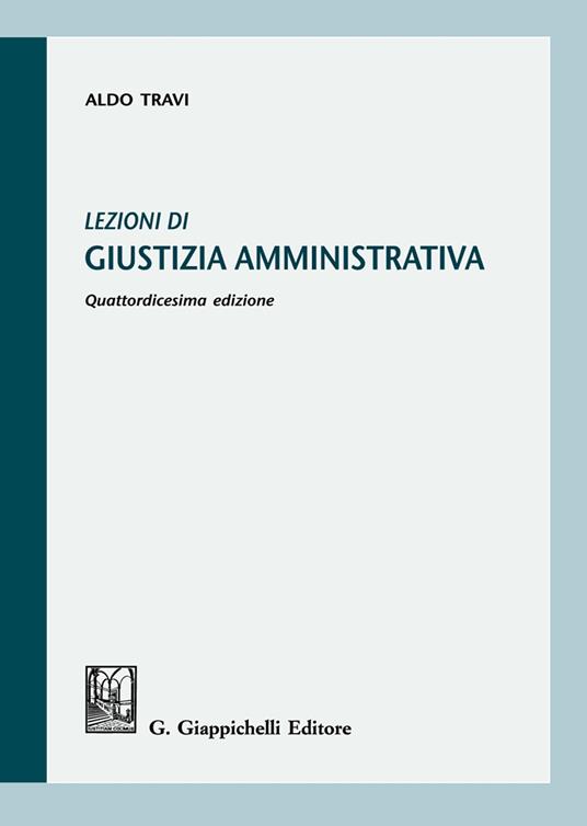 Lezioni di giustizia amministrativa - Aldo Travi - copertina