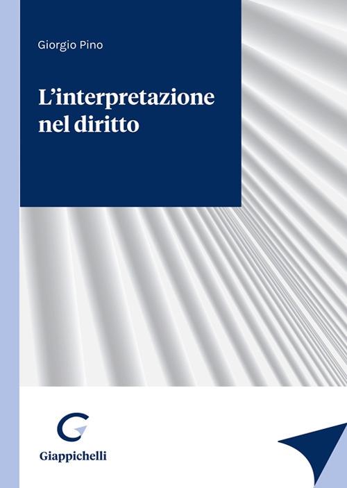 L' interpretazione del diritto - Giorgio Pino - copertina