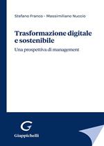 Trasformazione digitale e sostenibile. Una prospettiva di management