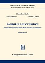 Famiglia e successioni. Le forme di circolazione della ricchezza familiare