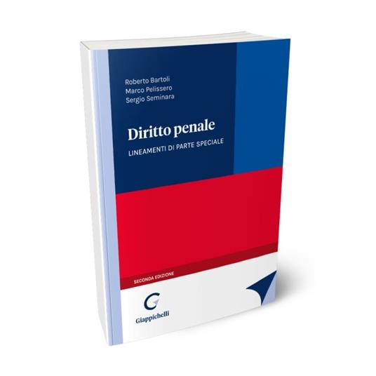 Diritto penale. Lineamenti di parte speciale - Roberto Bartoli,Marco Pelissero,Sergio Seminara - copertina