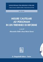 Misure cautelari ad personam in un triennio di riforme