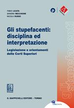 Gli stupefacenti: disciplina ed interpretazione. Legislazione e orientamenti delle Corti Superiori