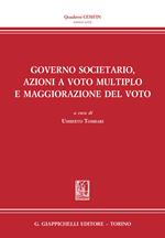 Governo societario, azioni a voto multiplo e maggiorazione del voto