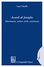 Accordi di famiglia. Matrimonio, unione civile, convivenza