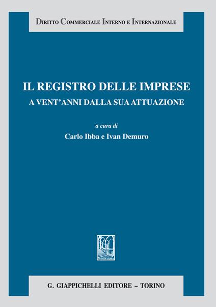 Il registro delle imprese a vent'anni dalla sua attuazione - Ivan Demuro,Carlo Ibba - ebook