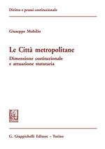 Le città metropolitane. Dimensione costituzionale e attuazione statutaria