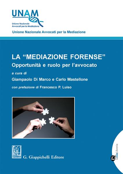 La «mediazione forense». Opportunità e ruolo per l'avvocato - Giampaolo Di Marco,Carlo Mastellone - ebook