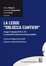 La legge «sblocca cantieri» (Legge 14 giugno 2019, n. 55). Le novità del Codice dei contratti pubblici