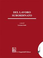 Del lavoro subordinato. Studi in onore di Maria Josè Vaccaro