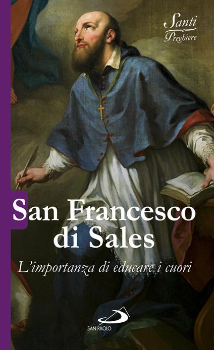 San Francesco di Sales. L'importanza di educare i cuori - Luca Crippa - ebook