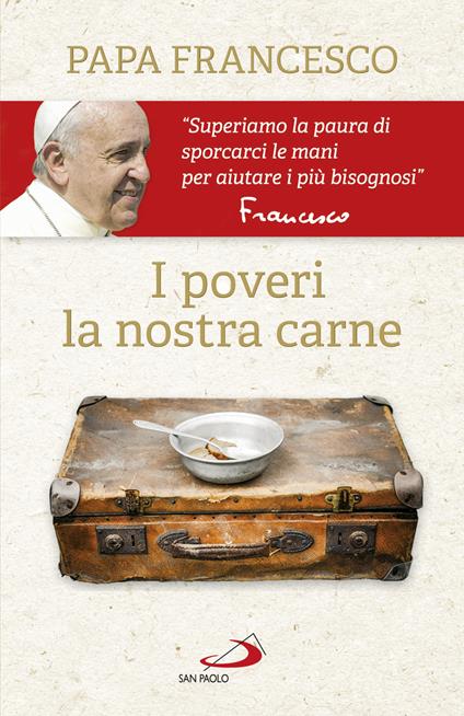 I poveri, la nostra carne - Francesco (Jorge Mario Bergoglio) - ebook