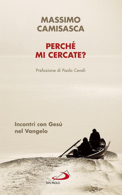 Perché mi cercate? Incontri con Gesù nel Vangelo - Massimo Camisasca - ebook