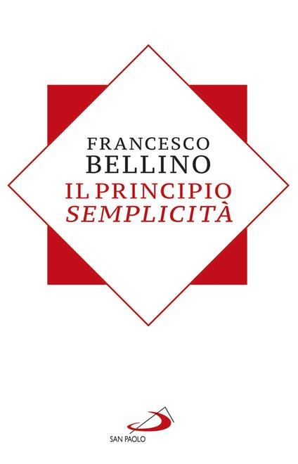 Il principio semplicità - Francesco Bellino - ebook