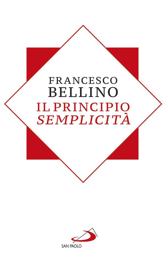 Il principio semplicità - Francesco Bellino - ebook