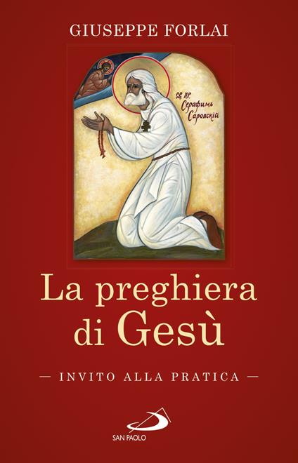 La preghiera di Gesù. Invito alla pratica - Giuseppe Forlai - ebook