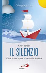 Il silenzio. Come trovare la pace in mezzo alla tempesta