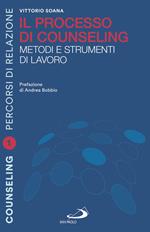 Il processo di counseling. Metodi e strumenti di lavoro