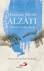 Àlzàti. L'incontro tra due libertà