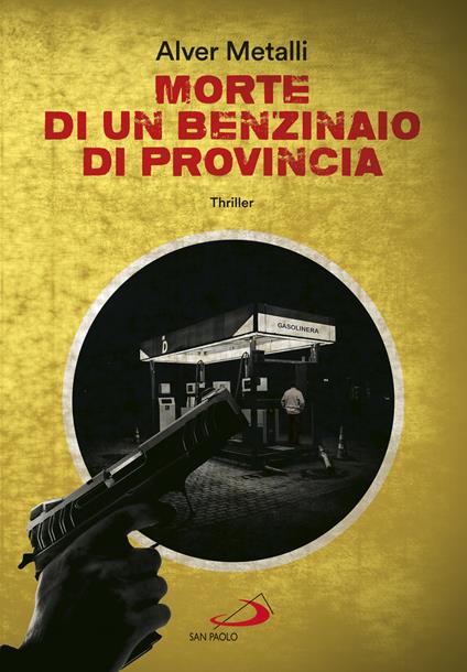 Morte di un benzinaio di provincia - Alver Metalli - ebook