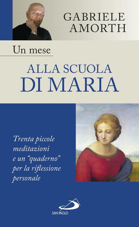 Un mese alla scuola di Maria. Trenta piccole meditazioni e un "quaderno" per la riflessione personale - Gabriele Amorth - copertina