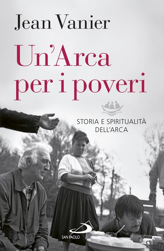 Un'Arca per i poveri. Storia e spiritualità dell'Arca - Jean Vanier - copertina