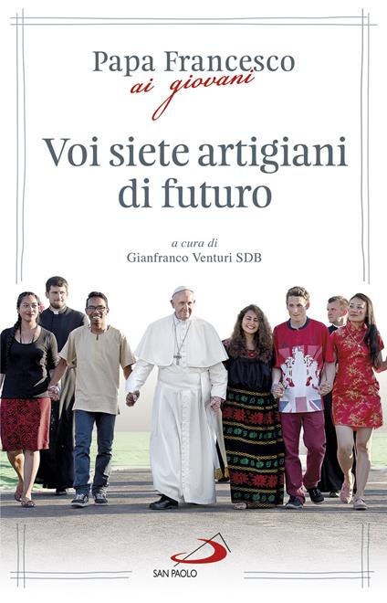 Voi siete artigiani di futuro - Francesco (Jorge Mario Bergoglio) - copertina