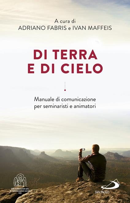 Di terra e di cielo. La comunicazione a servizio di una cultura dell'incontro - copertina