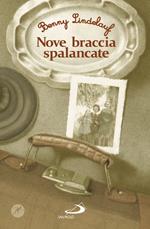 Nove braccia spalancate