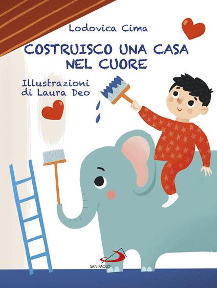 Costruisco una casa nel cuore. Famigliastrocche. Ediz. illustrata - Lodovica Cima,Laura Donadeo - copertina