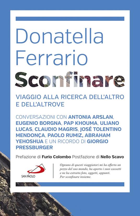 Sconfinare. Viaggio alla ricerca dell'altro e dell'altrove - Donatella Ferrario - copertina