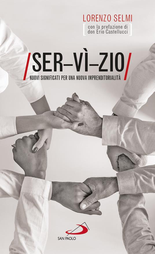 Ser-vì-zio. Nuovi significati per una nuova imprenditorialità - Lorenzo Selmi - copertina