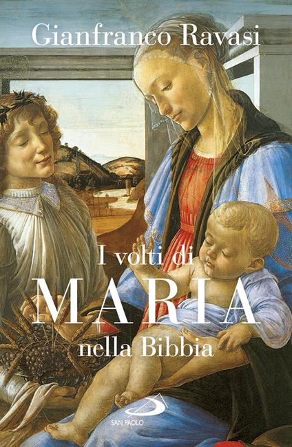 I volti di Maria nella Bibbia. Trentuno «icone» bibliche - Gianfranco Ravasi - copertina