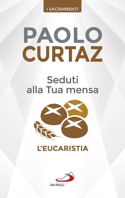 Seduti alla tua mensa. L'Eucaristia - Paolo Curtaz - copertina