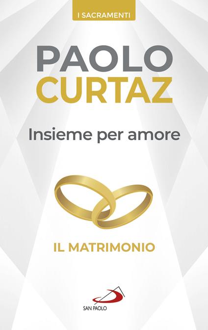 Insieme per amore. Il matrimonio - Paolo Curtaz - copertina