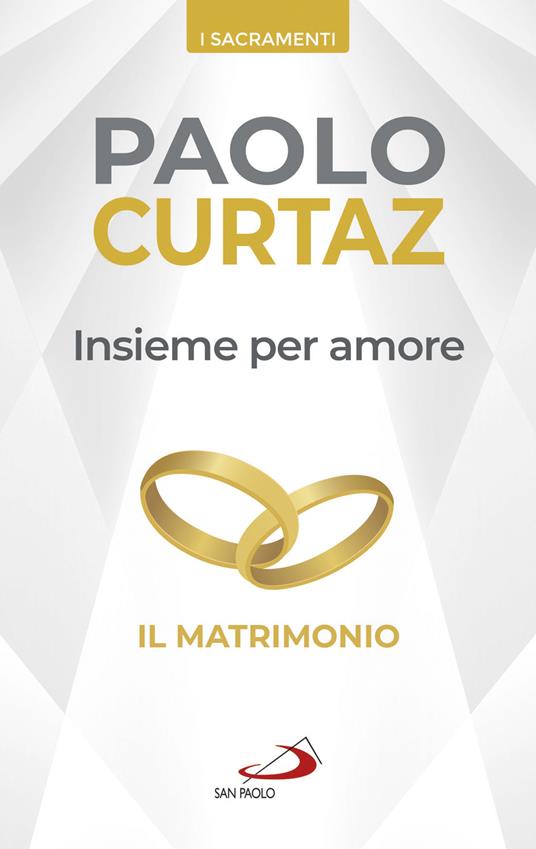 Insieme per amore. Il matrimonio - Paolo Curtaz - copertina