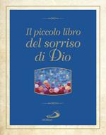 Il piccolo libro dei sorrisi di Dio