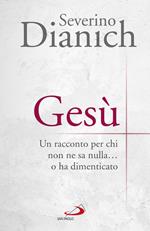 Gesù. Un racconto per chi non ne sa nulla... o ha dimenticato