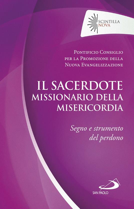 Il sacerdote missionario della misericordia. Segno e strumento del perdono - copertina