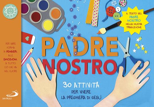 Il Padre nostro. 30 attività per vivere la preghiera di Gesù - Laura Salvi - copertina