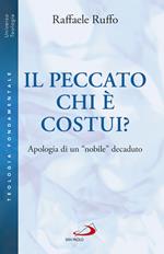 Il peccato. Chi è costui? Apologia di un «nobile» decaduto